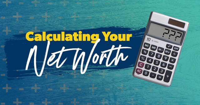 Calculating Your Net Worth: A Comprehensive Guide